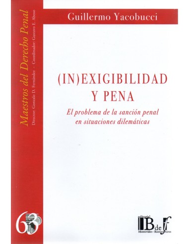(63) (IN)EXIGIBILIDAD Y PENA. EL PROBLEMA DE LA SANCIÓN PENAL EN SITUACIONES DILEMÁTICAS