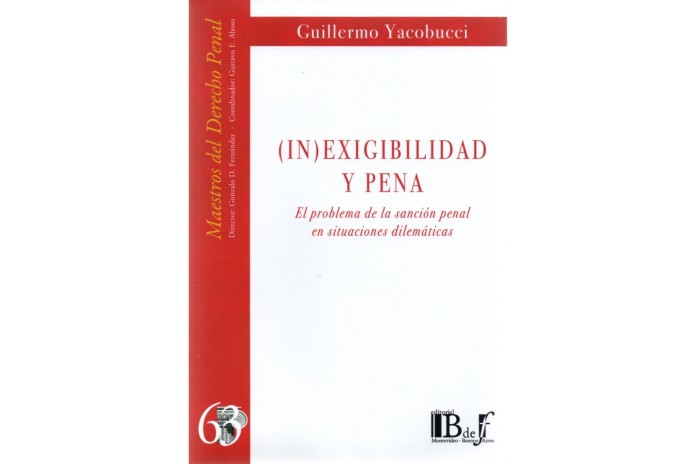 (63) (IN)EXIGIBILIDAD Y PENA. EL PROBLEMA DE LA SANCIÓN PENAL EN SITUACIONES DILEMÁTICAS