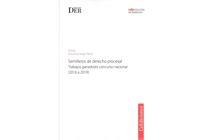 SEMILLEROS DE DERECHO PROCESAL - TRABAJOS GANADORES CONCURSO NACIONAL (2016 A 2019)