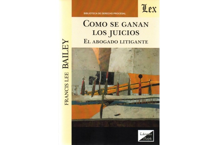 COMO SE GANAN LOS JUICIOS - EL ABOGADO LITIGANTE