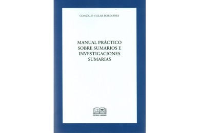 MANUAL PRÁCTICO SOBRE SUMARIOS E INVESTIGACIONES  SUMARIAS