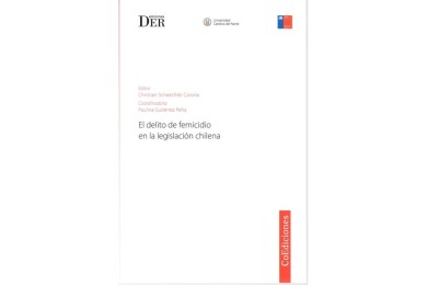 EL DELITO DE FEMICIDIO EN LA LEGISLACIÓN CHILENA