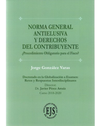 NORMA GENERAL ANTIELUSIVA Y DERECHOS DEL CONTRIBUYENTE - ¿PROCEDIMIENTO OBLIGATORIO PARA EL FISCO?