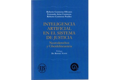 INTELIGENCIA ARTIFICIAL EN EL SISTEMA DE JUSTICIA - NEURODERECHOS Y CIBERDELINCUENCIA