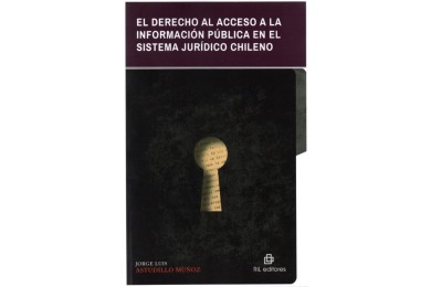 EL DERECHO AL ACCESO A LA INFORMACIÓN PÚBLICA EN EL SISTEMA JURÍDICO CHILENO