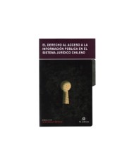 EL DERECHO AL ACCESO A LA INFORMACIÓN PÚBLICA EN EL SISTEMA JURÍDICO CHILENO