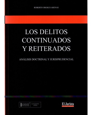 LOS DELITOS CONTINUADOS Y REITERADOS - ANÁLISIS DOCTRINAL Y JURISPRUDENCIAL