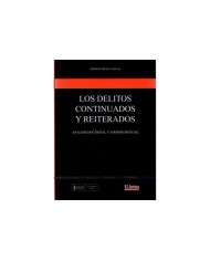 LOS DELITOS CONTINUADOS Y REITERADOS - ANÁLISIS DOCTRINAL Y JURISPRUDENCIAL