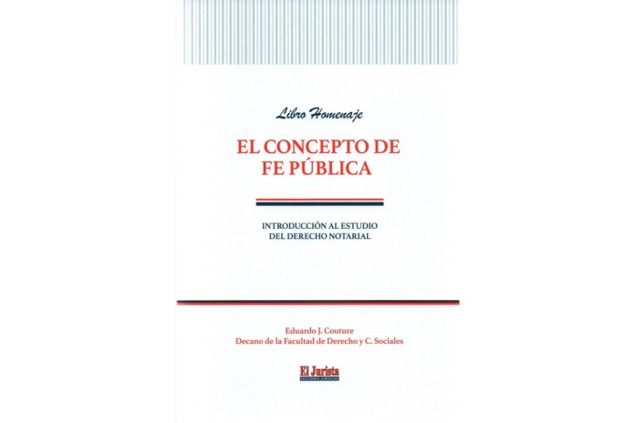 EL CONCEPTO DE FE PÚBLICA - INTRODUCCIÓN AL ESTUDIO DEL DERECHO NOTARIAL