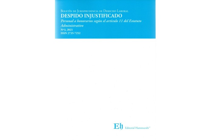 BOLETÍN DE JURISPRUDENCIA DE D°LABORAL N°3 - DESPIDO INJUSTIFICADO - PERSONAL A HONORARIOS SEGÚN ART. 11 DEL EST. ADMINISTRATIVO