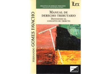 MANUAL DE DERECHO TRIBUTARIO - DEFINIENDO EL CONCEPTO DE TRIBUTO