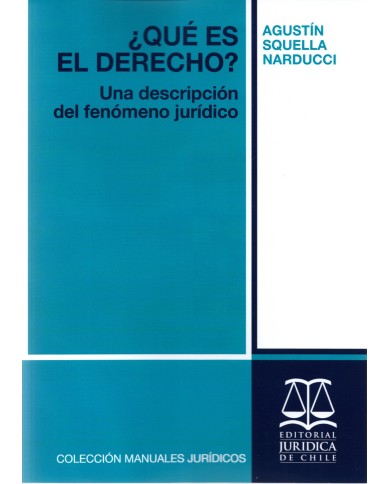 ¿QUÉ ES EL DERECHO? UNA DESCRIPCIÓN DEL FENÓMENO JURÍDICO