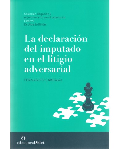 LA DECLARACIÓN DEL IMPUTADO EN EL LITIGIO ADVERSARIAL
