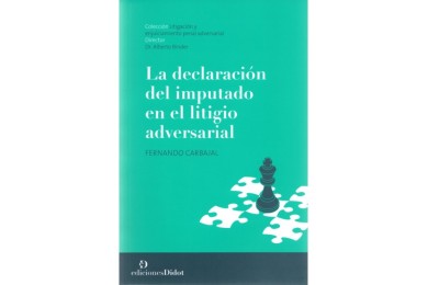 LA DECLARACIÓN DEL IMPUTADO EN EL LITIGIO ADVERSARIAL