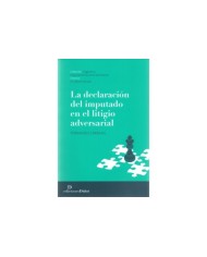 LA DECLARACIÓN DEL IMPUTADO EN EL LITIGIO ADVERSARIAL