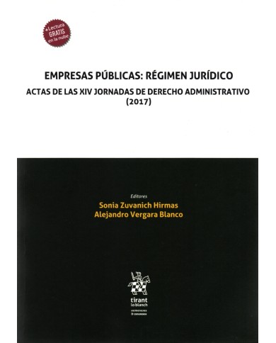EMPRESAS PÚBLICAS: RÉGIMEN JURÍDICO. ACTAS DE LAS XIV JORNADAS DE DERECHO ADMINISTRATIVO (2017)