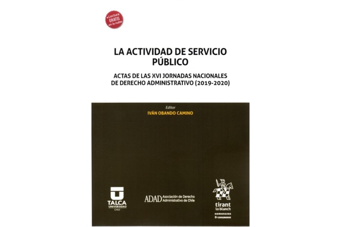 LA ACTIVIDAD DE SERVICIO PÚBLICO - ACTAS DE LAS XVI JORNADAS NACIONALES DE DERECHO ADMINISTRATIVO (2019-2020)
