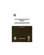 LA ACTIVIDAD DE SERVICIO PÚBLICO - ACTAS DE LAS XVI JORNADAS NACIONALES DE DERECHO ADMINISTRATIVO (2019-2020)
