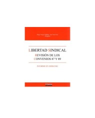 LIBERTAD SINDICAL - REVISIÓN DE LOS CONVENIOS 87 Y 89 - INFORME EN DERECHO