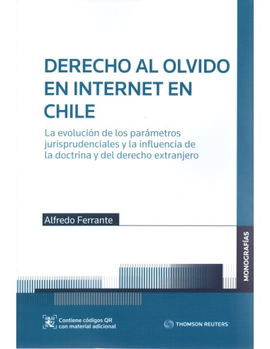 DERECHO AL OLVIDO EN INTERNET EN CHILE - LA EVOLUCIÓN DE LOS PARÁMETROS JURISPRUDENCIALES Y LA INFLUENCIA DE LA DOCTRINA..
