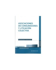 ASOCIACIONES DE CONSUMIDORES Y LITIGACIÓN COLECTIVA