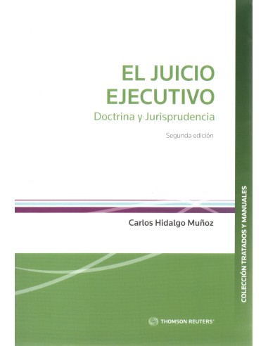 EL JUICIO EJECUTIVO - DOCTRINA Y JURISPRUDENCIA (2DA EDICIÓN)