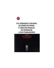 XVI JORNADAS CHILENAS DE DERECHO PENAL Y CIENCIAS PENALES EN HOMENAJE A SUS FUNDADORES