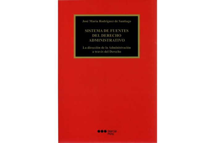 SISTEMA DE FUENTES DEL DERECHO ADMINISTRATIVO - LA DIRECCIÓN DE LA ADMINISTRACIÓN A TRAVÉS DEL DERECHO