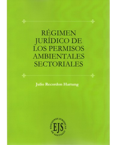 RÉGIMEN JURÍDICO DE LOS PERMISOS AMBIENTALES SECTORIALES