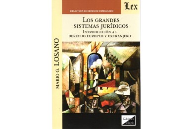 LOS GRANDES SISTEMAS JURÍDICOS - INTRODUCCIÓN AL DERECHO EUROPEO Y EXTRANJERO