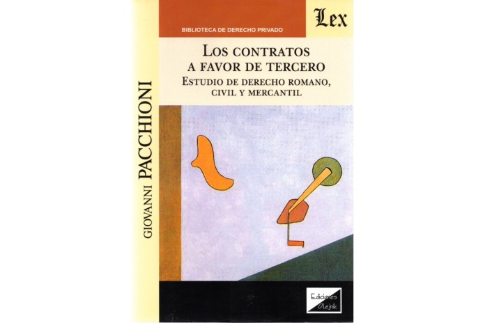 LOS CONTRATOS A FAVOR DE UN TERCERO - ESTUDIO DE DERECHO ROMANO, CIVIL Y MERCANTIL