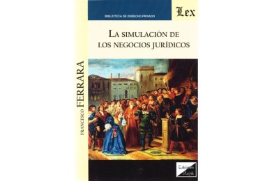LA SIMULACIÓN DE LOS NEGOCIOS JURÍDICOS