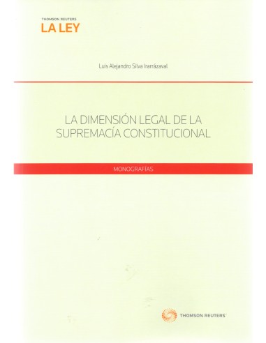 LA DIMENSIÓN LEGAL DE LA SUPREMACÍA CONSTITUCIONAL