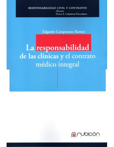 LA RESPONSABILIDAD DE LAS CLÍNICAS Y EL CONTRATO MÉDICO INTEGRAL