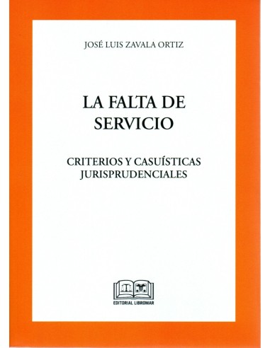LA FALTA DE SERVICIO - CRITERIOS Y CAUÍSTICAS JURISPRUDENCIALES