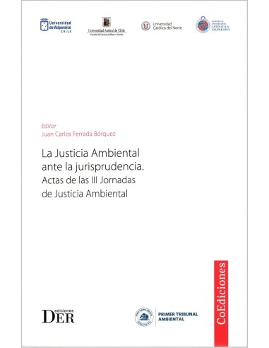 LA JUSTICIA AMBIENTAL EN LA JURISPRUDENCIA - ACTAS DE LAS III JORNADAS DE JUSTICIA AMBIENTAL