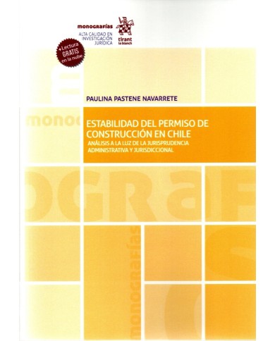 ESTABILIDAD DEL PERMISO DE CONSTRUCCIÓN EN CHILE - ANÁLISIS A LA LUZ DE LA JURISPRUDENCIA ADMINISTRATIVA Y JURISDICCIONAL
