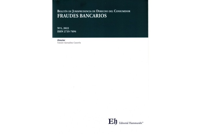 BOLETÍN DE JURISPRUDENCIA DE DERECHO DEL CONSUMIDOR N°1 - FRAUDES BANCARIOS