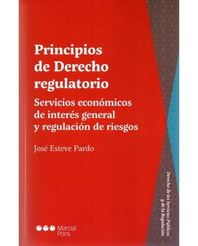 PRINCIPIOS DE DERECHO REGULATORIO - SERVICIOS ECONÓMICOS DE INTERÉS GENERAL Y REGULACIÓN DE RIESGOS