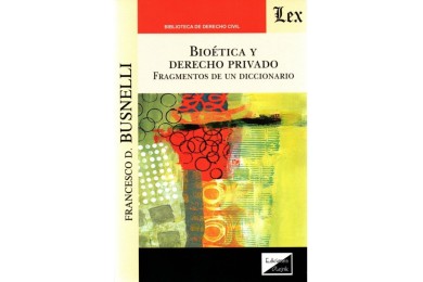 BIOÉTICA Y DERECHO PRIVADO - FRAGMENTOS DE UN DICCIONARIO