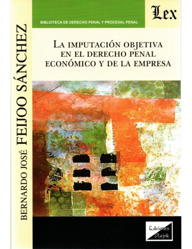 LA IMPUTACIÓN OBJETIVA EN EL DERECHO PENAL ECONÓMICO Y DE LA EMPRESA