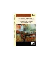 EL COMISO AUTÓNOMO Y LA EXTINCIÓN DE DOMINIO EN LA LUCHA CONTRA LA CORRUPCIÓN