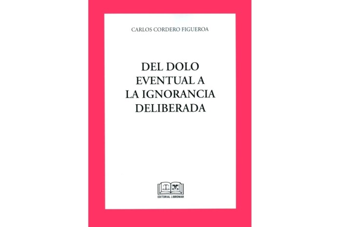 DEL DOLO EVENTUAL A LA IGNORANCIA DELIBERADA