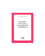 DEL DOLO EVENTUAL A LA IGNORANCIA DELIBERADA