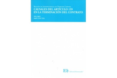 BOLETÍN DE JURISPRUDENCIA DE DERECHO LABORAL Nº8 - CAUSALES DEL ARTÍCULO 159 EN LA TERMINACIÓN DEL CONTRATO