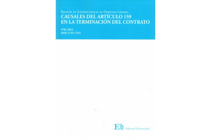 BOLETÍN DE JURISPRUDENCIA DE DERECHO LABORAL Nº8 - CAUSALES DEL ARTÍCULO 159 EN LA TERMINACIÓN DEL CONTRATO