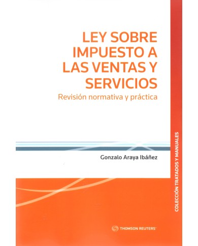 LEY SOBRE IMPUESTO A LAS VENTAS Y SERVICIOS - REVISIÓN NORMATIVA Y PRÁCTICA