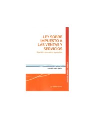 LEY SOBRE IMPUESTO A LAS VENTAS Y SERVICIOS - REVISIÓN NORMATIVA Y PRÁCTICA