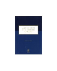 LA CULPA GRAVE EN EL DERECHO CHILENO