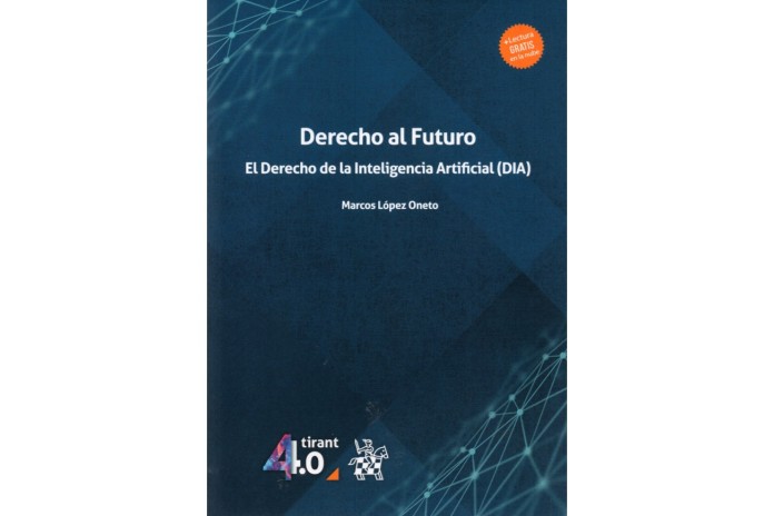 DERECHO AL FUTURO - EL DERECHO DE LA INTELIGENCIA ARTIFICIAL (DIA)